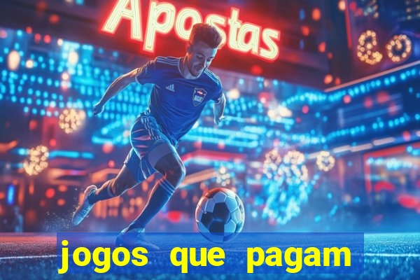 jogos que pagam dinheiro de verdade via pix